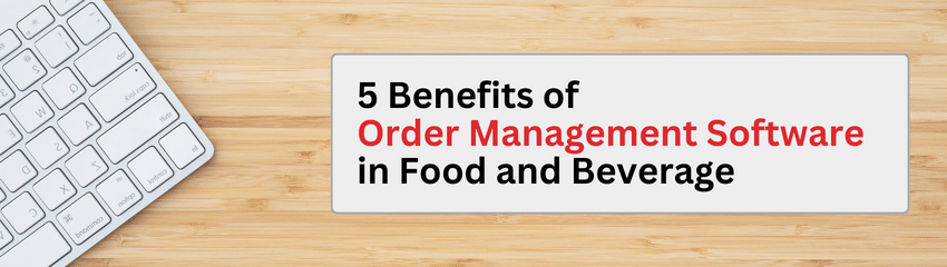 Benefits of Order Management Software
